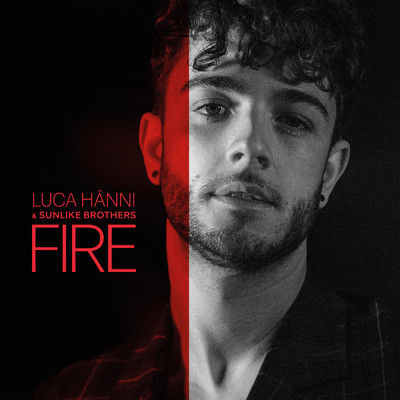 シングル/Fire/Luca Hanni／Sunlike Brothers