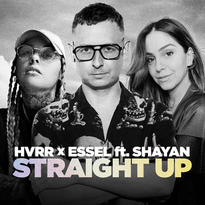 シングル/Straight Up (featuring Shayan)/HVRR／ESSEL