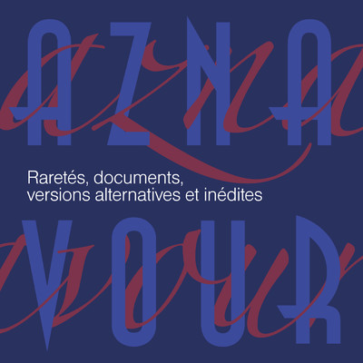 アルバム/Raretes, documents, versions alternatives et inedites (Remastered 2014)/シャルル・アズナヴール