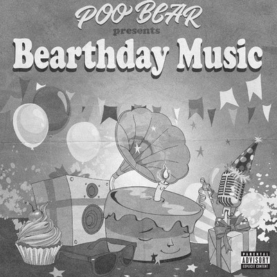 Poo Bear Presents: Bearthday Music (Explicit)/プー・ベア