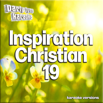 アルバム/Inspirational Christian 19 (Karaoke Versions)/Party Tyme Karaoke