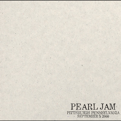 2000.09.05 - Pittsburgh, Pennsylvania (Explicit) (Live)/パール・ジャム