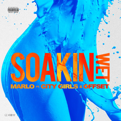 シングル/Soakin Wet (featuring City Girls, Offset)/Marlo