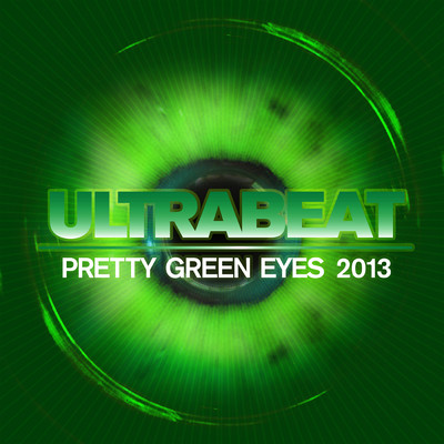 Pretty Green Eyes (2013 Edit)/Ultrabeat