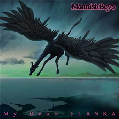 麗しのフラスカ/MANNISH BOYS