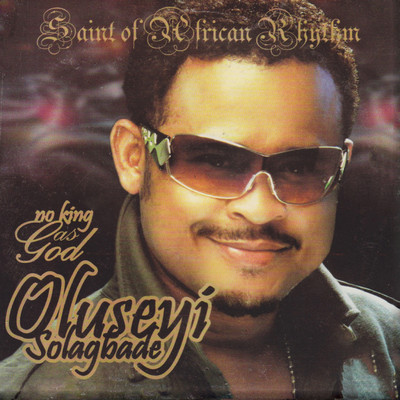 No King As God/Oluseyi Solagbade