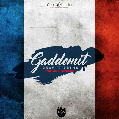 シングル/Gaddemit French Version/Ckay
