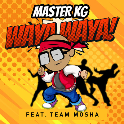 Waya Waya (feat. Team Mosha)/Master KG