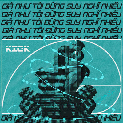 アルバム/Gia Nhu Toi Dung Suy Nghi Nhieu/Kick