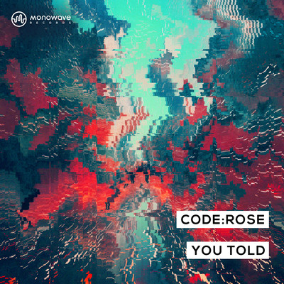 シングル/You Told/code:rose