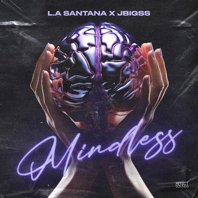 Mindless/L.A Santana & JBigss