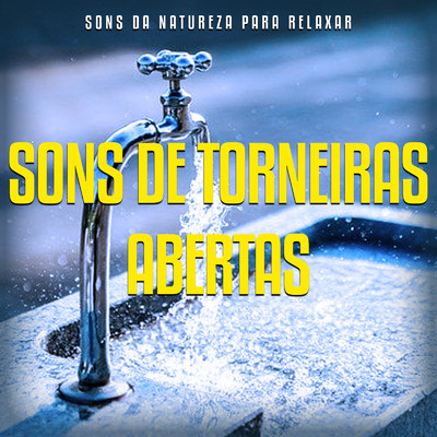 アルバム/Sons de Torneiras Abertas/Sons da Natureza para Relaxar