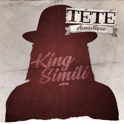 シングル/King Simili (Acoustique)/Tete