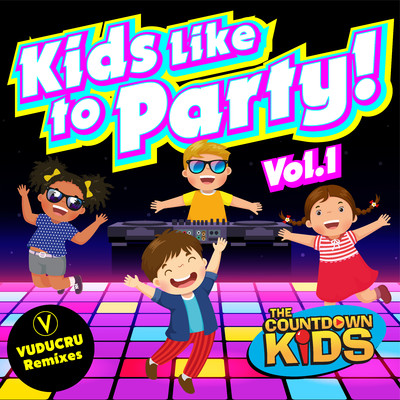 アルバム/Kids Like to Party！ Vol. 1 (Nursery Rhyme Dance Remixes)/The Countdown Kids