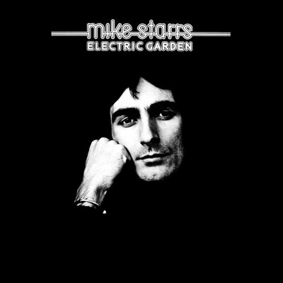 Electric Garden/Mike Starrs