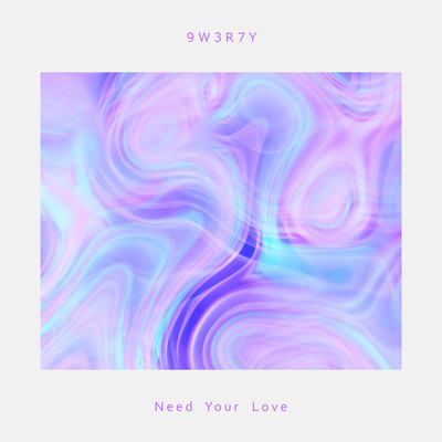 シングル/Need Your Love/9W3R7Y