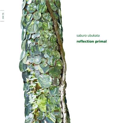 アルバム/reflection primal/saburo ubukata