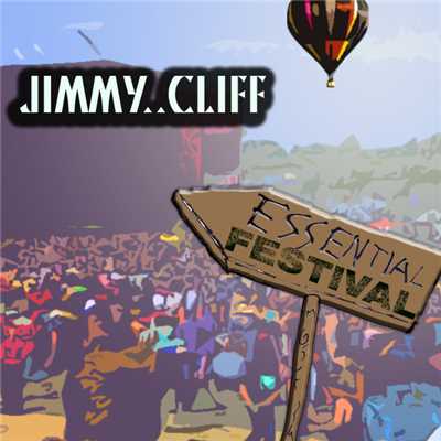 アルバム/Essential Festival:  Jimmy Cliff (International Version)/ジミー・クリフ