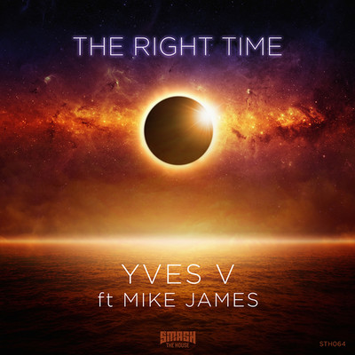 The Right Time/Yves V Ft. Mike James