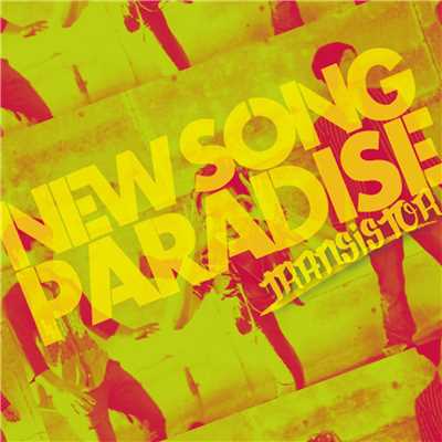 New Song Paradise/トランヂスター