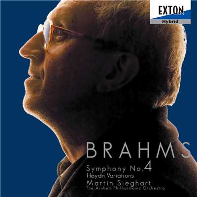 ブラームス:交響曲 第 4番 ハイドンの主題による変奏曲/Martin Sieghart／The Arnhem Philharmonic Orchestra