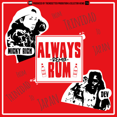 Always Rum (Remix)/selector HEMO x Trendsetter Presents Micky Rich Feat. DEV