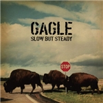 Slow But Steady/GAGLE