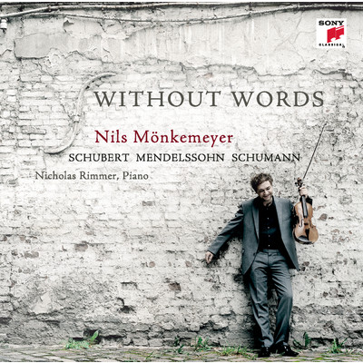 Schubert／Mendelssohn／Schumann: Without Words/Nils Monkemeyer