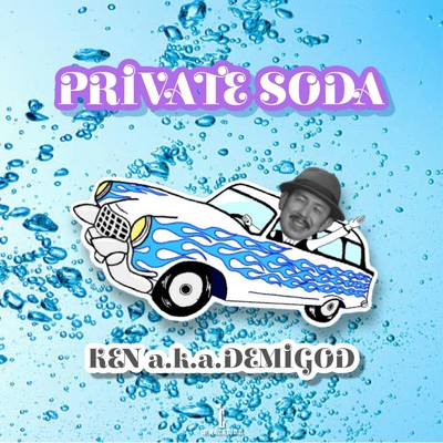 シングル/PRIVATE SODA/KEN a.k.a. DEMIGOD