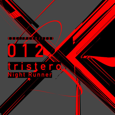 Night Runner/tristero & XXX／／PEKE／／XXX