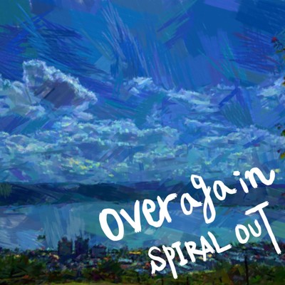 over again/SPIRAL OUT