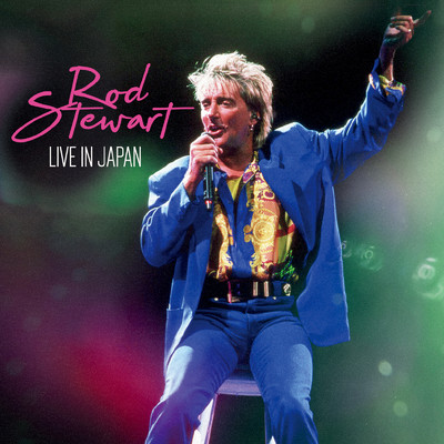 アルバム/ライヴ・イン・ジャパン 1994 (Live)/Rod Stewart