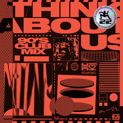 シングル/Think About Us (featuring Lorne／90's Club Mix)/M-22