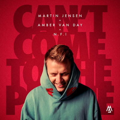 Can't Come To The Phone/Martin Jensen／Amber Van Day／N.F.I