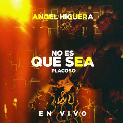 シングル/No Es Que Sea Placoso (En Vivo)/Angel Higuera