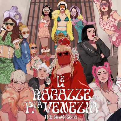 シングル/LE RAGAZZE DI PORTA VENEZIA - THE MANIFESTO (Explicit) (featuring La Pina, Elodie, Priestess, Joan Thiele, Roshelle)/M￥SS KETA