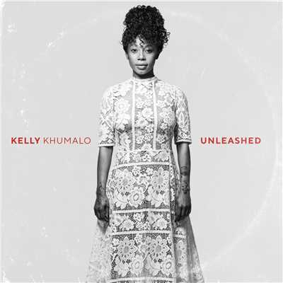 Unleashed/Kelly Khumalo