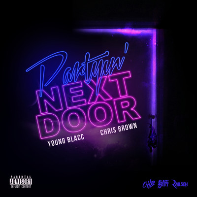 Partyin' Next Door (Explicit)/Young Blacc／クリス・ブラウン