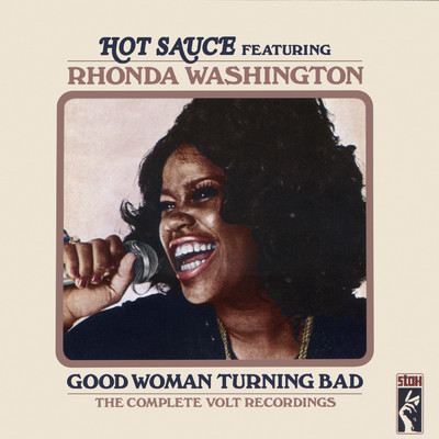Good Woman Turning Bad: The Complete Volt Recordings/Hot Sauce