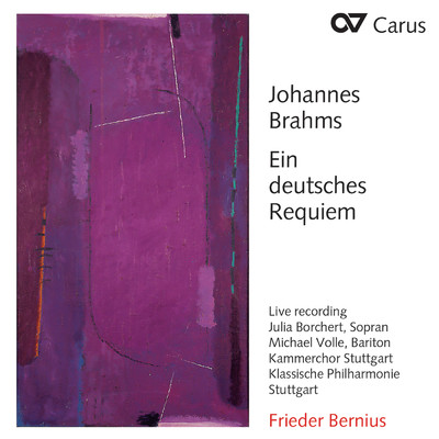 Brahms: Ein deutsches Requiem, Op. 45 - 4. ”Wie lieblich sind deine Wohnungen, Herr Zebaoth！”/Klassische Philharmonie Stuttgart／シュトットガルト室内合唱団／フリーダー・ベルニウス