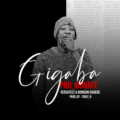 Gigaba (feat. Versateez and Bongani Radebe)/Pro Monate