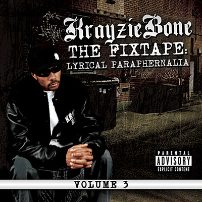 アルバム/The Fixtape Vol. 3: Lyrical Paraphernalia/Krayzie Bone
