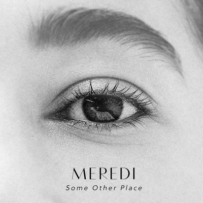 シングル/Some Other Place/Meredi