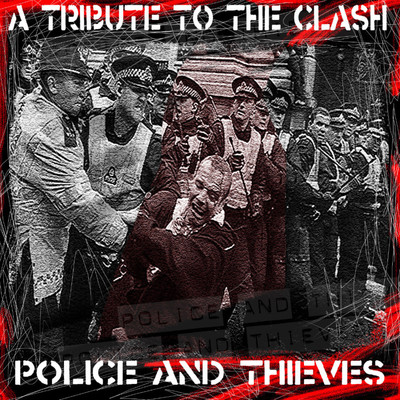アルバム/Police and Thieves: Tribute to The Clash/The Insurgency