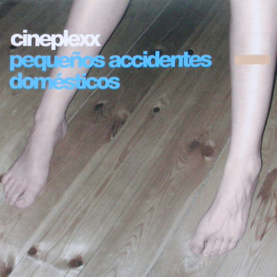 アルバム/Pequenos Accidentes Domesticos/Cineplexx