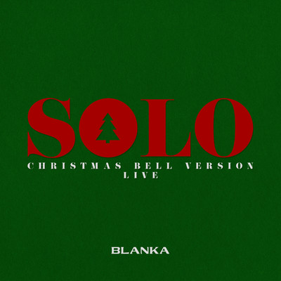 アルバム/Solo (Christmas Bell Version) [Live]/Blanka