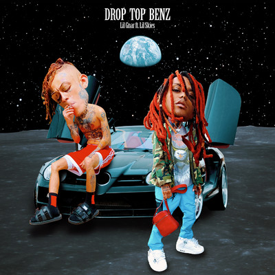 Drop Top Benz (feat. Lil Skies)/Lil Gnar