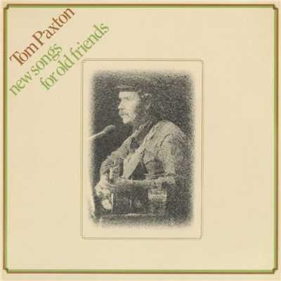New Songs For Old Friends/Tom Paxton