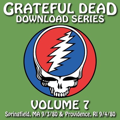 Download Series Vol. 7: Springfield Civic Center, Springfield, MA 9／30／80 ／ Providence Civic Center, Providence, RI 9／4／80 (Live)/Grateful Dead