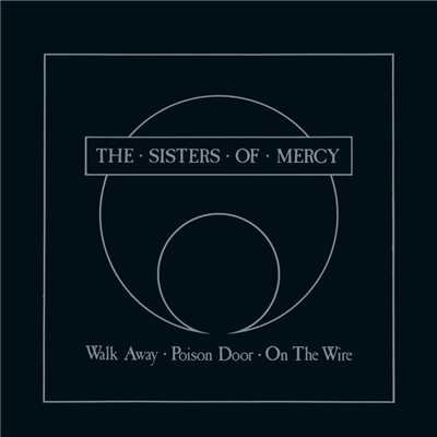 Walk Away - EP/The Sisters Of Mercy